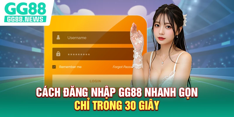 Cách đăng nhập GG88 nhanh gọn chỉ trong 30 giây Cách đăng nhập GG88 nhanh gọn chỉ trong 30 giây