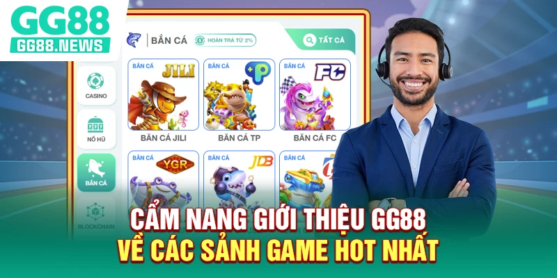 Cẩm nang giới thiệu GG88 về các sảnh game hot nhất Cẩm nang giới thiệu GG88 về các sảnh game hot nhất