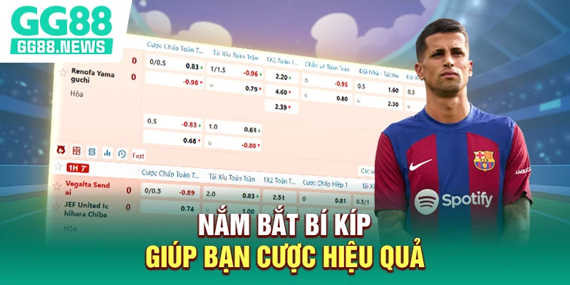 Nắm bắt bí kíp giúp bạn cược hiệu quả