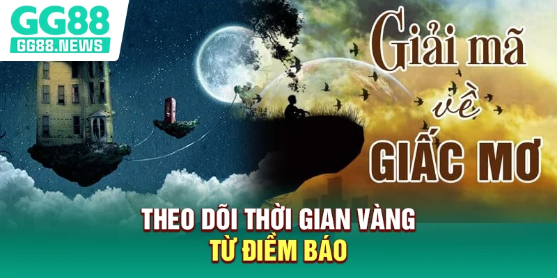 Theo dõi thời gian vàng từ điềm báo