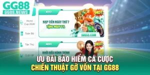 Ưu Đãi Bảo Hiểm Cá Cược - Chiến Thuật Gỡ Vốn Tại GG88